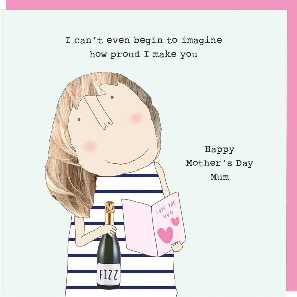 How Proud I Make You Mother's Day Card